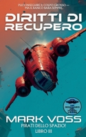 Diritti di Recupero: un’avventura di fantascienza (Pirati dello Spazio!) (Italian Edition) 1916970710 Book Cover