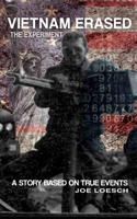 Vietnam Earased: A soldier's battle with war, missing memories, mind control, and government secrets. B0GZDYSTD7 Book Cover