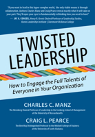 Twisted Leadership: Learn a New and Positive Approach to Leadership 1938548868 Book Cover