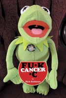 Fu*k Cancer *C B0F94J6DBK Book Cover