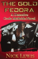 The Detective Carla McBride Chronicles: The Gold Fedora 1951263707 Book Cover