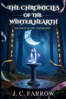 The Chronicles Of The Winter Hearth: The Theft Of The Vesperlight 1807000532 Book Cover