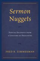 Sermon Nuggets: Topical Excerpts from a Lifetime of Preaching 0761864148 Book Cover