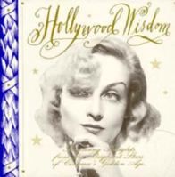 Hollywood Wisdom: Surprising Insights from the Brightest Stars of Cinema's Golden Age 0943545080 Book Cover