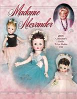 Madame Alexander 2007 Collector's Dolls Price Guide (Madame Alexander Collector's Dolls Price Guide)