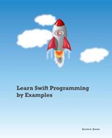 Learn Swift Programming by Examples 1505895898 Book Cover