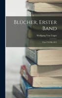 Blücher, Erster Band: Von 1742 bis 1811 1018038205 Book Cover