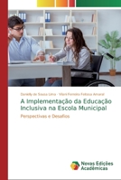 A Implementação da Educação Inclusiva na Escola Municipal 6139812380 Book Cover