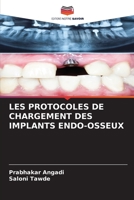 LES PROTOCOLES DE CHARGEMENT DES IMPLANTS ENDO-OSSEUX 6205934906 Book Cover