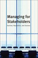 Managing for Stakeholders: Survival, Reputation, and Success (The Business Roundtable Institute for Corporate Ethics Series in Ethics and Lead) 0300125283 Book Cover