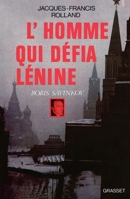 L'homme qui défia Lénine 2246274818 Book Cover