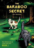 The Baraboo Secret, Book 1: The Adventures of Callie and Ivan 1682549216 Book Cover