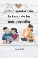Cómo ayudar con la tarea de los más pequeños B0BZHM834N Book Cover