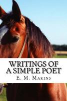 Writings of a Simple Poet 150842313X Book Cover