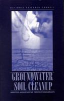 Groundwater and Soil Cleanup: Improving Management of Persistent Contaminants 0309065496 Book Cover