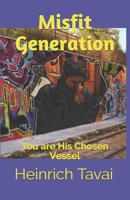 Misfit Generation: You Are His Chosen Vessel 1721148140 Book Cover