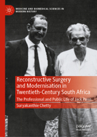 Reconstructive Surgery and Modernisation in Twentieth-Century South Africa: The Professional and Public Life of Jack Penn 3031386728 Book Cover