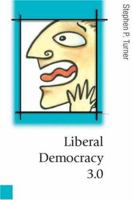 Liberal Democracy 3.0: Civil Society in an Age of Experts (Published in association with Theory, Culture & Society) 0761954694 Book Cover