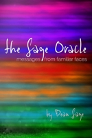 The Sage Oracle: Messages From Familiar Faces B0CV5S98BH Book Cover