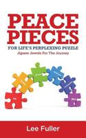 Peace Pieces for Life 1731058365 Book Cover