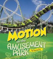 Motion at the Amusement Park 1543572855 Book Cover