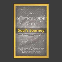 A Skeptic's Guide to the Soul's Journey: How to Develop Your Intuition for Fun and Profit 1945390425 Book Cover
