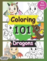 Coloring 101 Dragons: Coloring Book for kids B0CNQ65HDX Book Cover