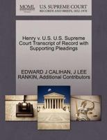 Henry v. U.S. U.S. Supreme Court Transcript of Record with Supporting Pleadings 1270446061 Book Cover