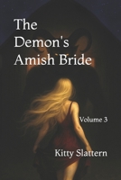 The Demon's Amish Bride - volume 3 (The Demon's Amish Bride series) B0FG148CWL Book Cover