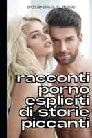 Racconti porno espliciti di storie piccanti: Scambismo e tanto sesso per adulti in una raccolta con tanto erotismo spinto B08QWWZLWJ Book Cover