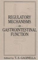 Regulatory Mechanisms in Gastrointestinal Function 0849394392 Book Cover