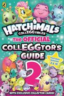 Hatchimals: The Official Colleggtor's Guide 2 0241321956 Book Cover