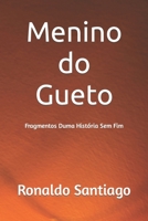 Menino do Gueto: Fragmentos Duma História Sem Fim B0CRP9WMK9 Book Cover