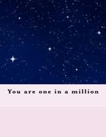 You Are One in a Million 1453890637 Book Cover