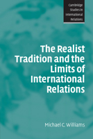 The Realist Tradition and the Limits of International Relations (Cambridge Studies in International Relations) 0521534755 Book Cover