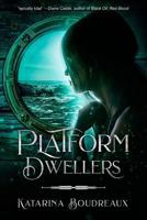 Platform Dwellers 1945654104 Book Cover