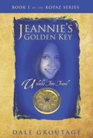 Jeannie's Golden Key: Unlocks Time Travel 0998440388 Book Cover