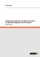 Analyse der Einf�hrung von Mobile Ticketing im deutschen Regional- und Fernverkehr 3640895827 Book Cover