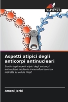 Aspetti atipici degli anticorpi antinucleari (Italian Edition) 6208056152 Book Cover