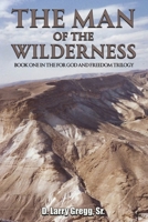 The Man of the Wilderness B0CFG8P975 Book Cover