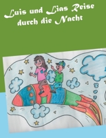 Luis und Lias Reise durch die Nacht 3750422680 Book Cover