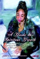 A Guide on Spiritual Growth 1403313725 Book Cover