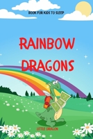 Little Dragon: Rainbow Dragons: Book For Kids To Sleep B086Y4CFHM Book Cover