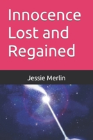 Innocence Lost and Regained 1066602603 Book Cover