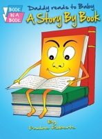 Daddy Reads to Baby: A Story By Book 1645503755 Book Cover