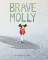 Brave Molly 1452161003 Book Cover