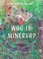 Who is Minerva?: Story for the development of social-emotional skills 1387142763 Book Cover