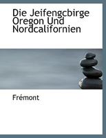 Die Jeifengcbirge Oregon Und Nordcalifornien 1140553763 Book Cover