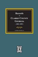 Clarke County, Ga. Records, 1801-1892 0893084859 Book Cover