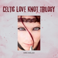 Celtic Love Knot Trilogy 1966652984 Book Cover